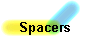 Spacers